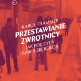 Przestawianie zwrotnicy - premiera książki