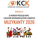 MUZYKANTY czyli XX Konecki Przegląd Kapel i Solistów Instrumentalistów Ludowych
