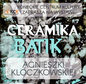 Agnieszka Kloczkowska - wystawa ceramiki