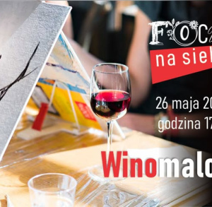 Winomalowanie w Czarnieckiej Górze