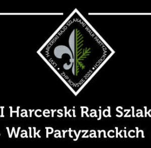 LXVI Harcerski Rajd Szlakami Walk Partyzanckich