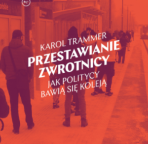 Przestawianie zwrotnicy - premiera książki
