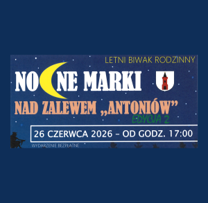 Nocne Marki nad zalewem Antoniów
