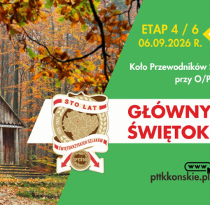 4. Etap Głównego Szlaku Świętokrzyskiego - rajd pieszy