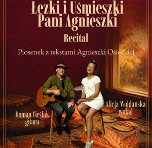Łezki i uśmieszki Pani Agnieszki - recital